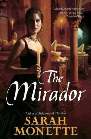 The Mirador (The Doctrine of Labyrinths #3) by Sarah Monette