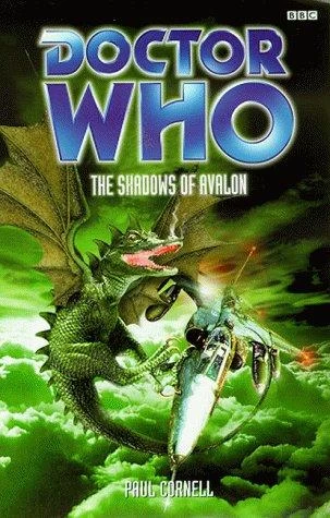The Shadows of Avalon (Doctor Who: EDA #31) by Paul Cornell, Natalie Dallaire