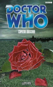 Camera Obscura (Doctor Who: EDA #59) by Lloyd Rose
