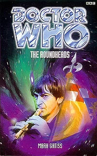 The Roundheads (Doctor Who: The Past Doctor Adventures #6) by Mark Gatiss