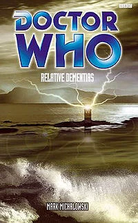 Relative Dementias (Doctor Who: The Past Doctor Adventures #49) by Mark Michalowski