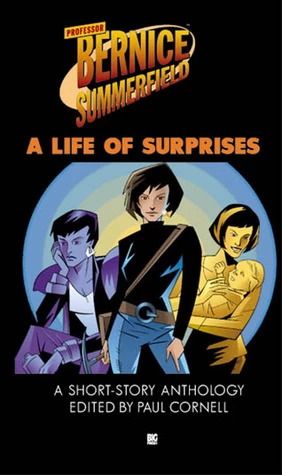 A Life of Surprises (Professor Bernice Summerfield) by Paul Cornell