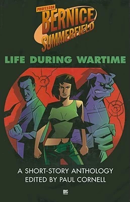 Life During Wartime (Professor Bernice Summerfield) by Paul Cornell