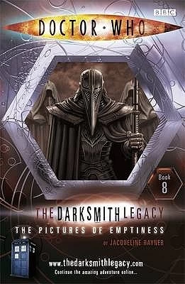 The Pictures of Emptiness (Doctor Who: The Darksmith Legacy #8) by Jacqueline Rayner