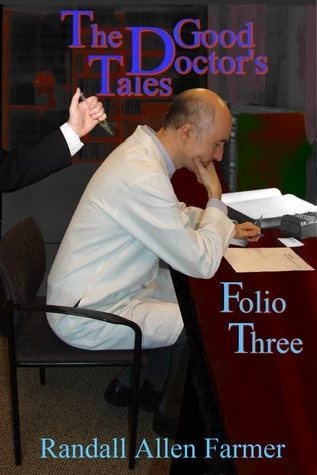 The Good Doctor's Tales: Folio Three