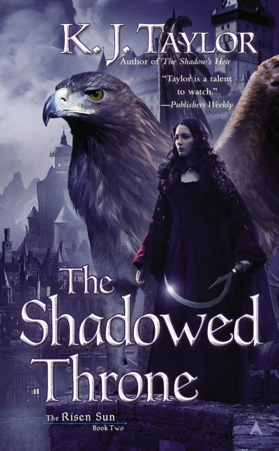 The Shadowed Throne (Risen Sun #2) by K. J. Taylor