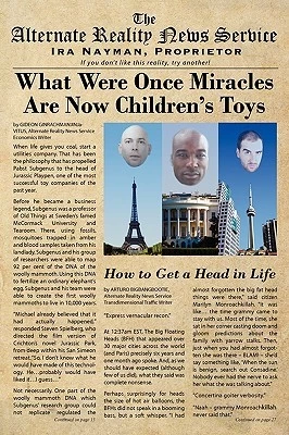 What Were Once Miracles Are Now Children's Toys (Alternate Reality News Service) by Ira Nayman