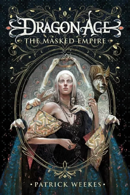 The Masked Empire (Dragon Age) by Patrick Weekes