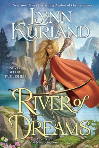 River of Dreams (Nine Kingdoms #8) by Lynn Kurland