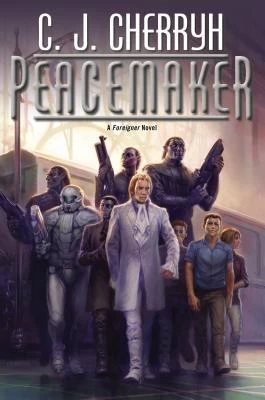 Peacemaker (The Foreigner Universe #15) by C. J. Cherryh