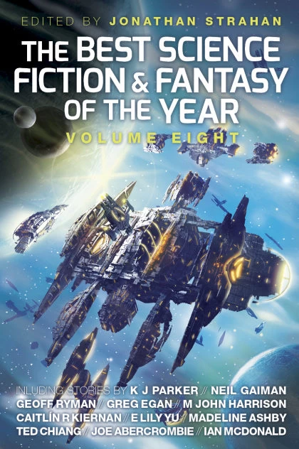 The Best Science Fiction and Fantasy of the Year: Volume Eight (The Best Science Fiction and Fantasy of the Year #8) by Jonathan Strahan