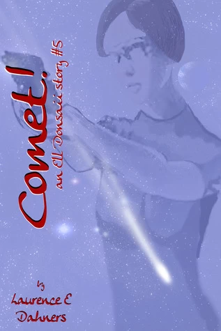 Comet! (Ell Donsaii #5) by Laurence Dahners