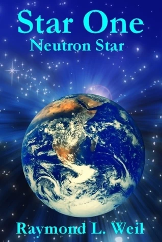 Neutron Star (Star One #2) by Raymond L. Weil