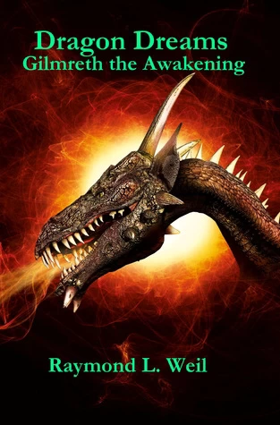 Gilmreth the Awakening (Dragon Dreams #2) by Raymond L. Weil