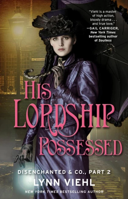 His Lordship Possessed (Disenchanted & Co. #2) by Lynn Viehl