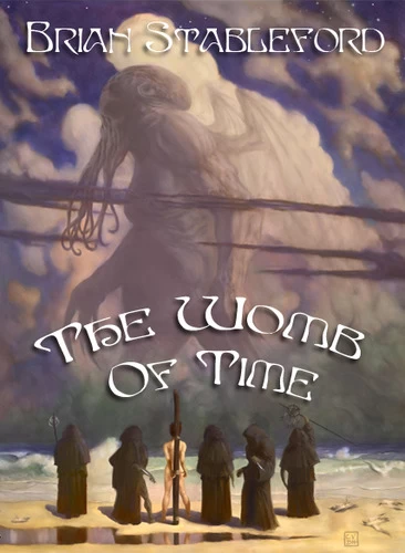 The Womb of Time by Brian Stableford