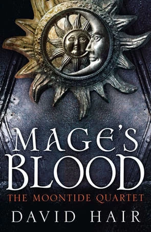 Mage's Blood (The Moontide Quartet #1) by David Hair