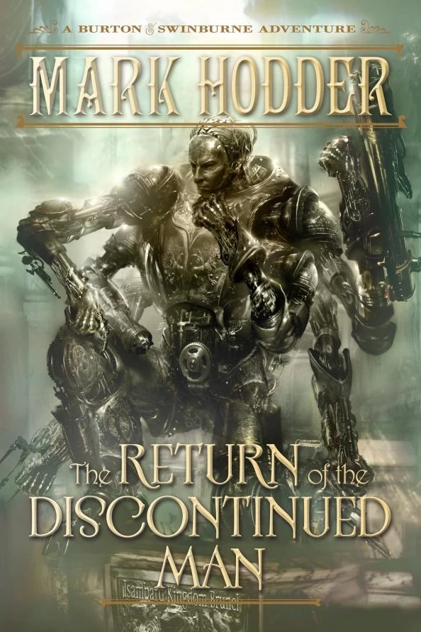 The Return of the Discontinued Man (Burton & Swinburne #5) by Mark Hodder