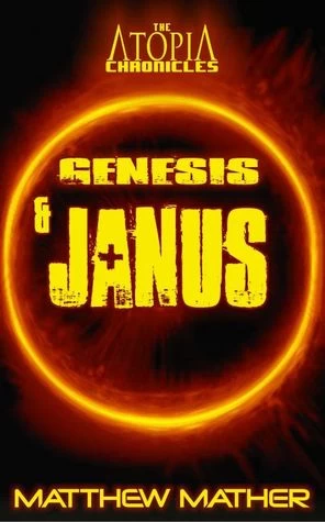 Genesis and Janus (Atopia Chronicles #6) by Matthew Mather