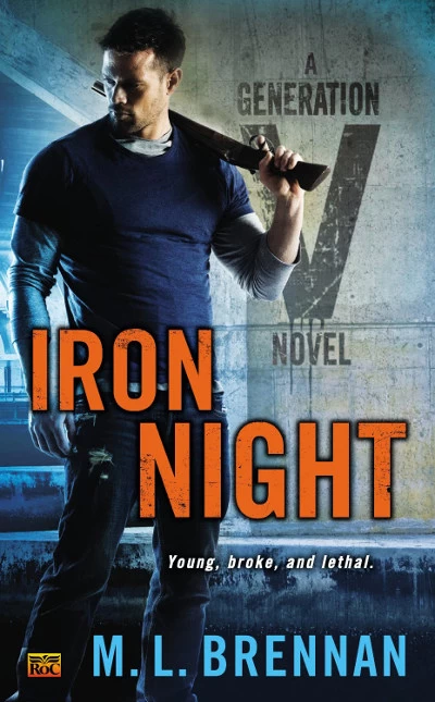 Iron Night (Generation V #2) by M. L. Brennan