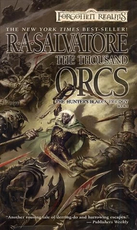 The Thousand Orcs (The Hunter's Blades Trilogy #1) by R. A. Salvatore