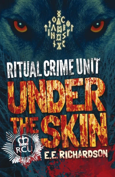 Under the Skin (Ritual Crime Unit #1) by E. E. Richardson