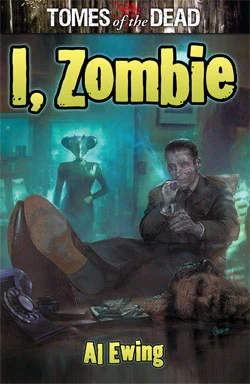 I, Zombie (Tomes of the Dead) by Al Ewing