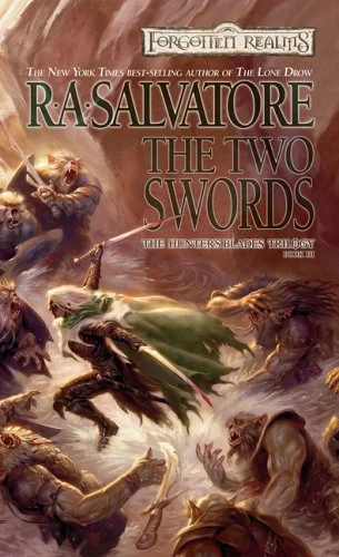 The Two Swords (The Hunter's Blades Trilogy #3) by R. A. Salvatore