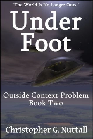Under Foot (Outside Context Problem #2) by Christopher Nuttall