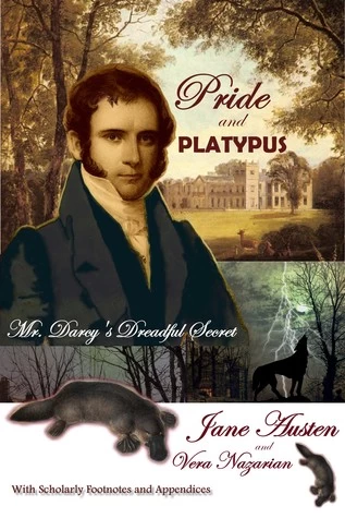 Pride and Platypus: Mr. Darcy's Dreadful Secret (Supernatural Jane Austen #3) by Vera Nazarian, Jane Austen