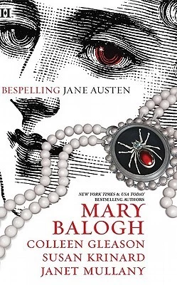 Bespelling Jane Austen by Colleen Gleason, Susan Krinard, Mary Balogh, Janet Mullany