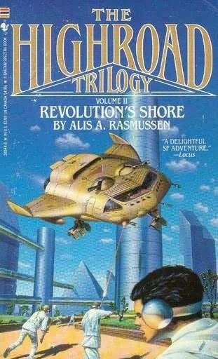 Revolution's Shore (The Highroad Trilogy #2) by Alis A. Rasmussen