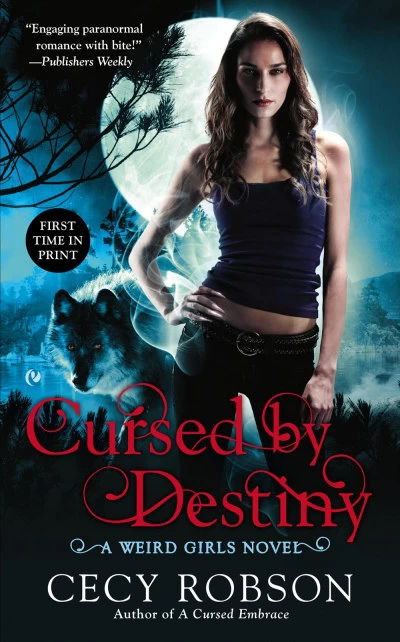 Cursed by Destiny (Weird Girls #3) by Cecy Robson
