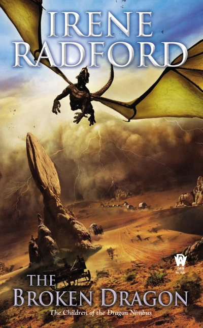 The Broken Dragon (Children of the Dragon Nimbus #2) by Irene Radford