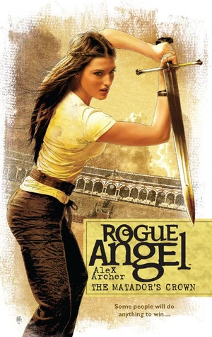 The Matador's Crown (Rogue Angel #38) by Alex Archer