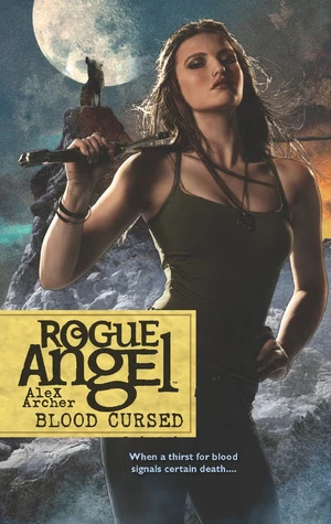 Blood Cursed (Rogue Angel #44) by Alex Archer
