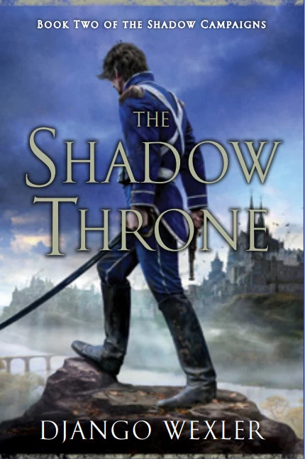 The Shadow Throne (The Shadow Campaigns #2) by Django Wexler