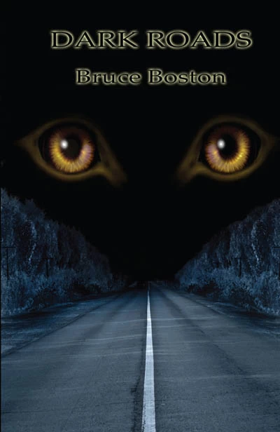 Dark Roads by Bruce Boston