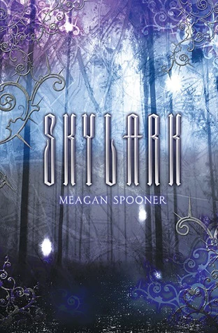 Skylark (The Skylark Trilogy #1) by Meagan Spooner