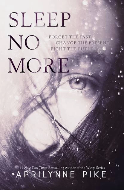 Sleep No More (Charlotte Westing Chronicles #1) by Aprilynne Pike