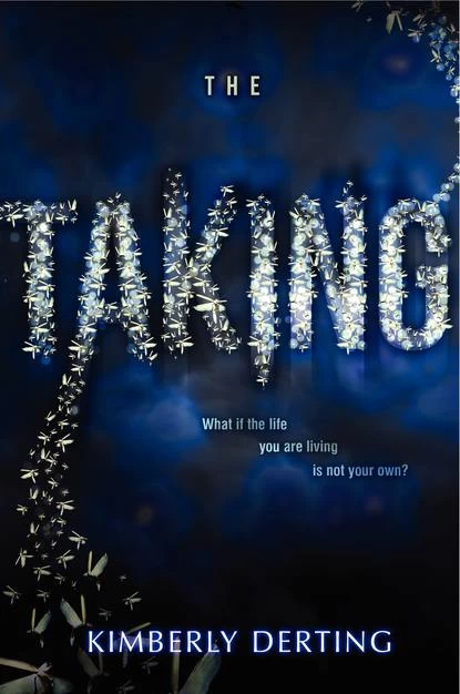 The Taking (The Taking #1) by Kimberly Derting