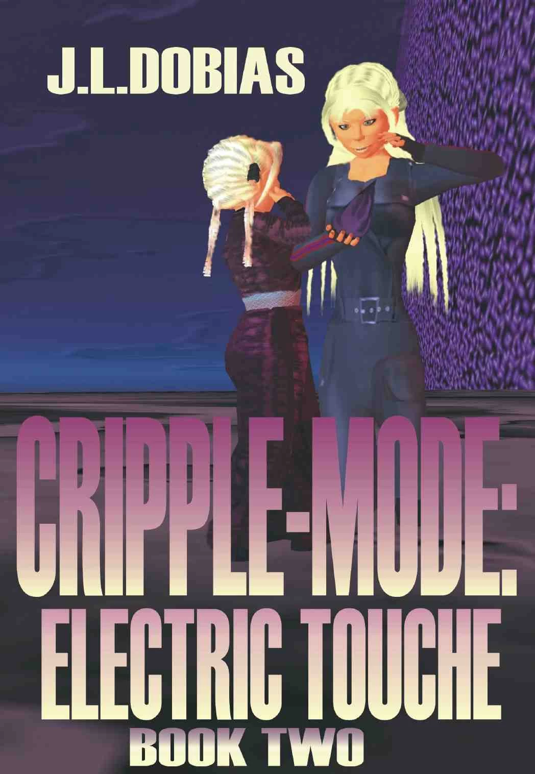 Cripple-Mode: Electric Touche (Cripple-Mode #2) by J. L. Dobias