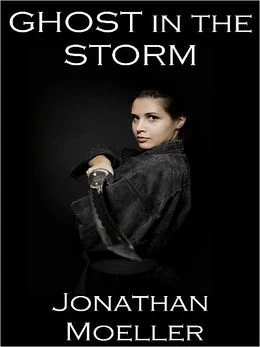 Ghost in the Storm (The Ghosts #4) by Jonathan Moeller