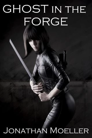 Ghost in the Forge (The Ghosts #6) by Jonathan Moeller