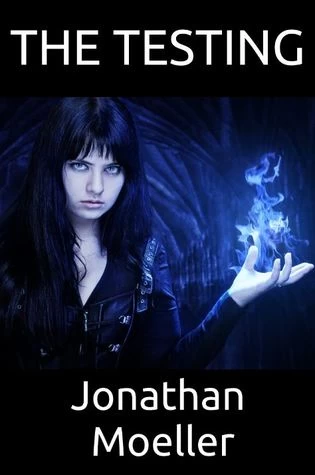 The Testing (Third Soul #1) by Jonathan Moeller