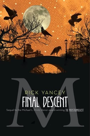 The Final Descent (The Monstrumologist #4) by Rick Yancey