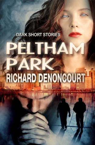 Peltham Park: Dark Short Stories