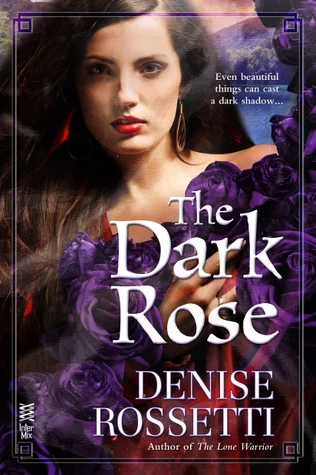 The Dark Rose (The Four-Sided Pentacle #4) by Denise Rossetti