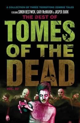 The Best of Tomes of the Dead: Volume II (The Best of Tomes of the Dead #2) by Gary McMahon, Simon Bestwick, Jasper Bark