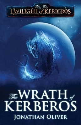 Wrath of Kerberos (Twilight of Kerberos) by Jonathan Oliver